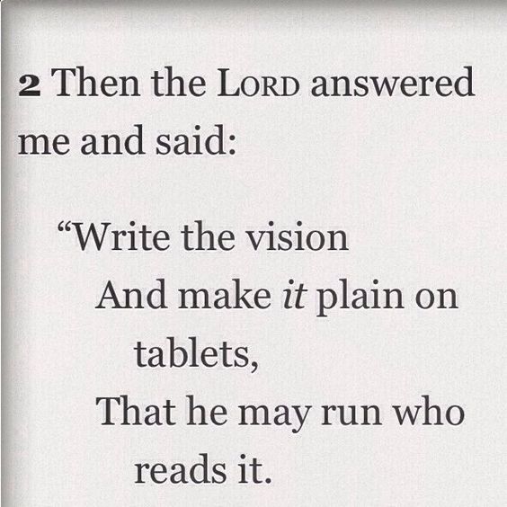 Write the vision (board). Make it plain. 